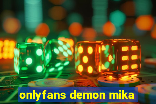 onlyfans demon mika